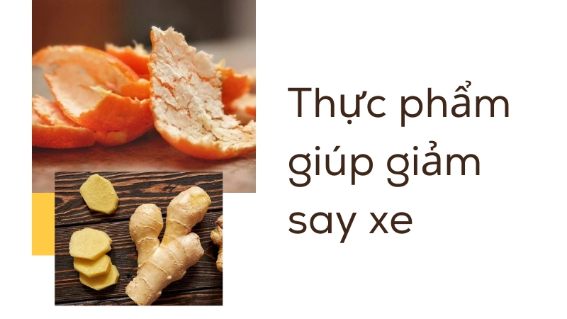 Thực phẩm giúp giảm say xe trong vài phút