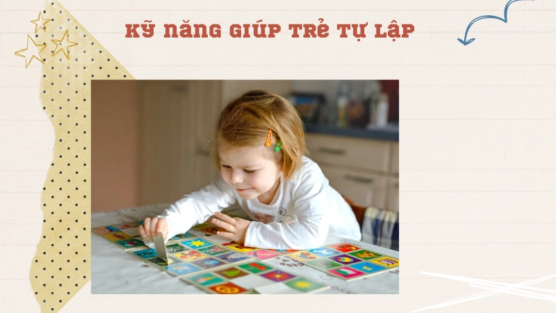 Rèn luyện kỹ năng tự lập và tập trung cho trẻ