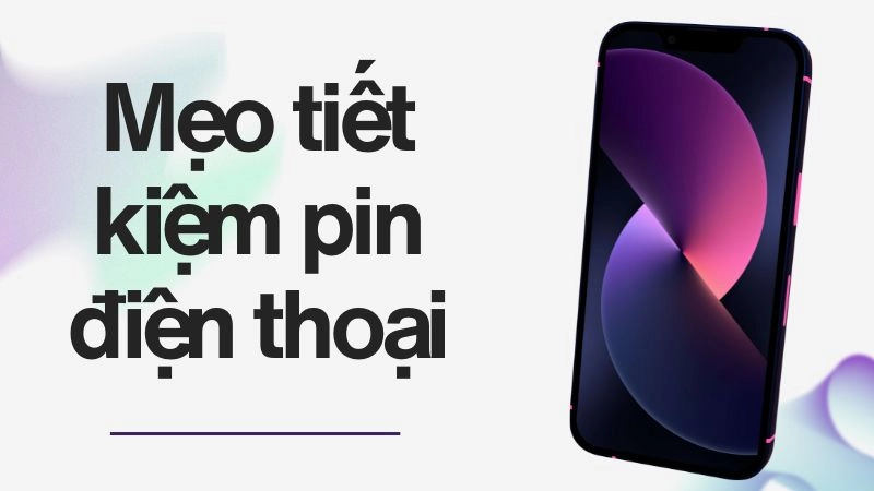 Tại sao pin điện thoại dễ hết và chai theo thời gian? 