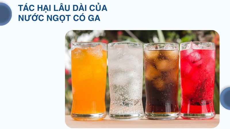 Vì sao đồ uống có ga gây hại lâu dài